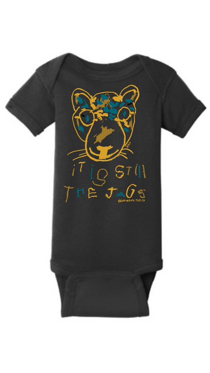 Infant Onesie | It is Still the Jags