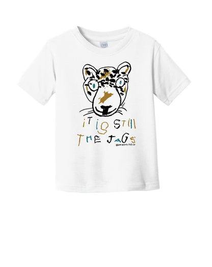 Toddler Short Sleeve Tee | It is Still the Jags | The OG on White